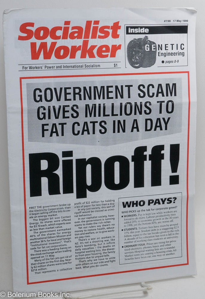 Cat.No: 289724 Socialist Worker, For Workes' Power and International Socialism [New Zealand], No. 7, May 17, 1999