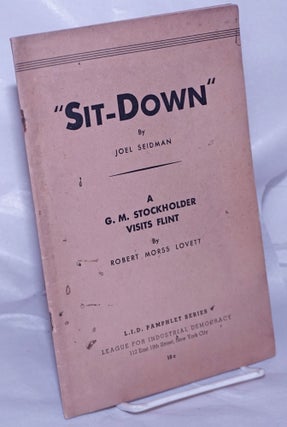 Cat.No: 28973 "Sit-down" [with] A G.M. stockholder visits Flint by Robert Morss Lovett....