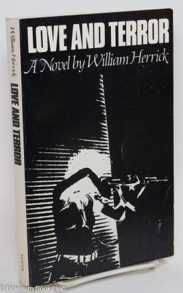 Cat.No: 289752 Love and terror: a novel. William Herrick
