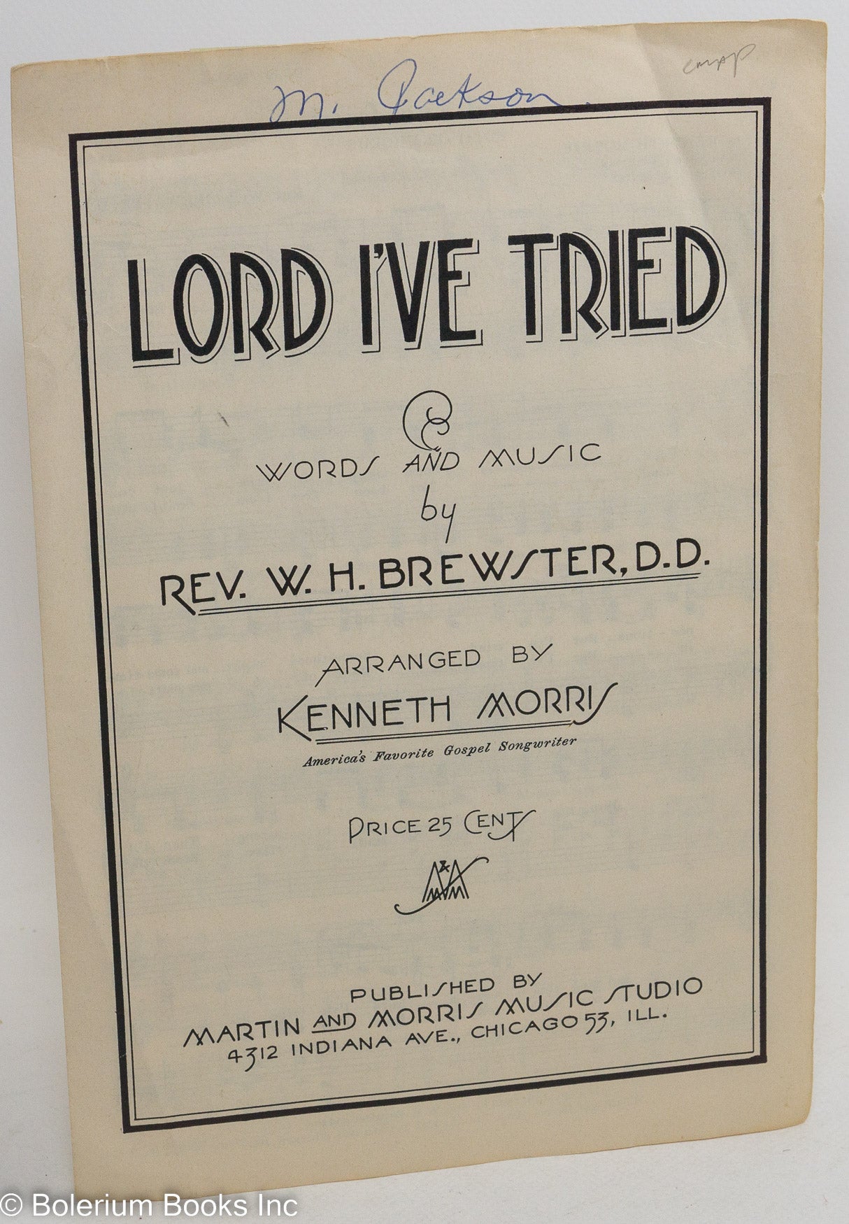 Rev.　Gospel　C.　Tried.　by　by　and　Herbert　Brewster,　Music　Mrs.　America's　As　I've　Arranged　words　Kenneth　Anderson.　Favorite　sung　W.　Words　Lord　by　Morris,　Brewster,　Queen　W.　H.　Songwriter
