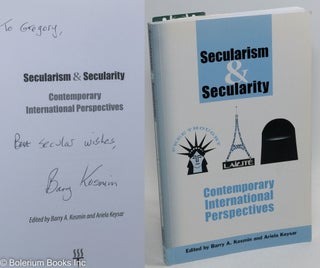 Cat.No: 289826 Secularism & Secularity; Contemporary International Perspectives. Barry A....
