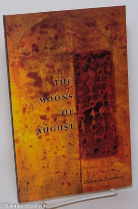 Cat.No: 289930 The Moons of August; poems. Danusha Laméris
