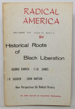 Cat.No: 289936 Radical America: Vol. 2, No. 4, July-August, 1968. Cyril Lionel Robert...