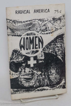 Cat.No: 289941 Radical America: Vol. IV, no. 2 (February 1970). Women