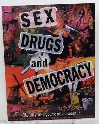 Cat.No: 289943 Sex, Drugs and Democracy: reality like you've never seen it [handbill]....