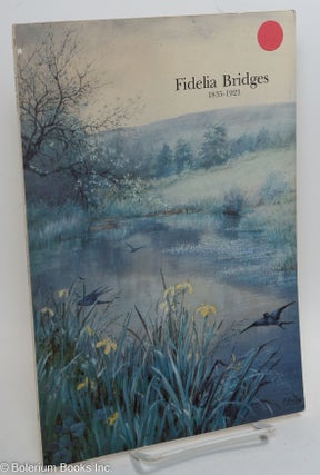 Cat.No: 289954 Fidelia Bridges: American Pre-Raphaelite. Fidelia Bridges, May Brawley Hill