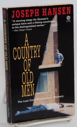 Cat.No: 290005 A Country of Old Men: the last Dave Brandstetter mystery. Joseph Hansen