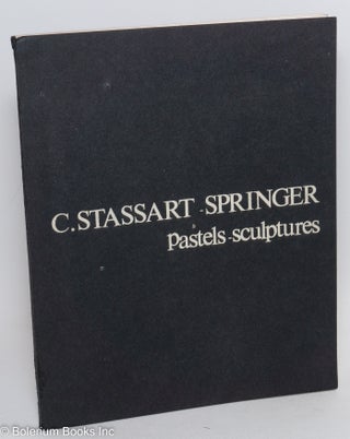 Cat.No: 290018 C. Stassart-Springer: Pastels - Sculptures. Stassart-Springer, Jacques...