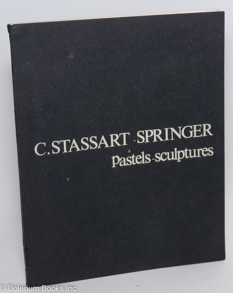 Cat.No: 290018 C. Stassart-Springer: Pastels - Sculptures. Stassart-Springer, Jacques Pimpaneau, Claude.