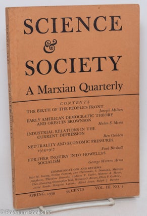 Cat.No: 290063 Science & Society; a Marxian quarterly, volume 3, no. 2 (Spring 1939)....