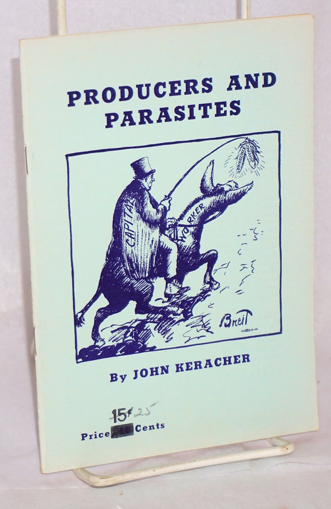 Cat.No: 29008 Producers and parasites. John Keracher.