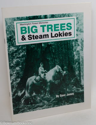 Cat.No: 290084 Big Trees & Steam Lokies. Dave James