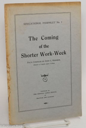 Cat.No: 290093 The coming of the shorter work-week. John C. Kennedy, compiler
