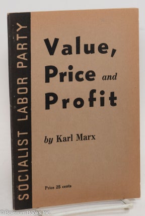 Cat.No: 290158 Value, Price and Profit; addressed to Workingmen. Karl Marx, Eleanor Marx...