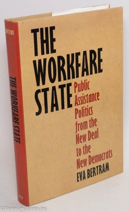Cat.No: 290219 The Workfare State: Public Assistance Politics from the New Deal to the...