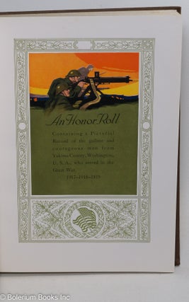 The Honor Roll 1917 - 1918 - 1919 of Yakima County, Washington U.S.A. [cover text and titlepage]. An Honor Roll 1917 - 1918 - 1819 [titlepage redux in color, with typo]