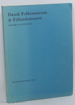Cat.No: 290264 Dansk Folkemuseum & Frilandsmuseet; History & Activities. Axel...
