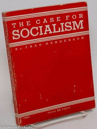 Cat.No: 290351 The case for socialism. Revised American edition (second printing). Fred...