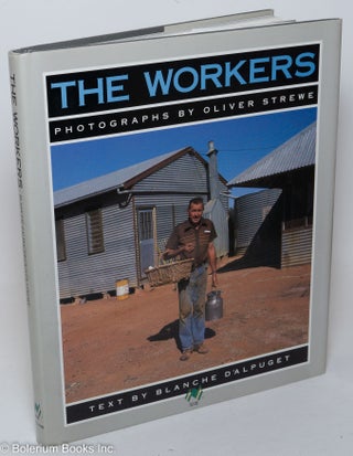 Cat.No: 290381 The Workers. Oliver Strewe, Blanche D'Alpuget