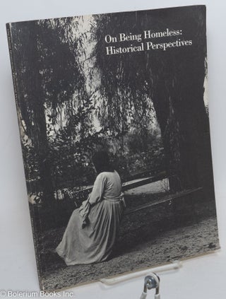Cat.No: 290386 On being homeless; historical perspectives. Rick Beard