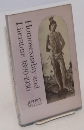 Cat.No: 29040 Homosexuality and Literature, 1890-1930. Jeffrey Meyers