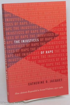 Cat.No: 290447 The Injustices of Rape: How Activists Responded to Sexual Violence,...
