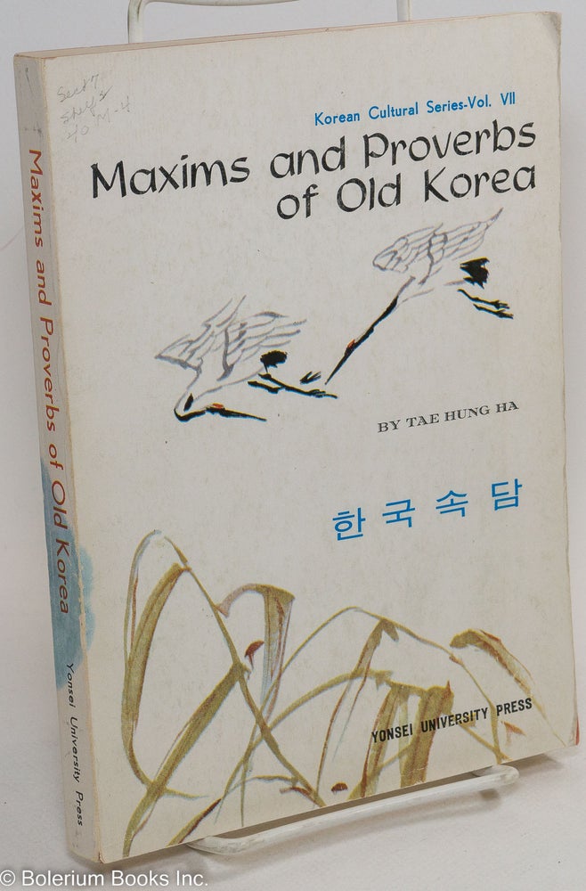 Cat.No: 290655 Maxims and Proverbs of Old Korea. Tae Hung Ha.