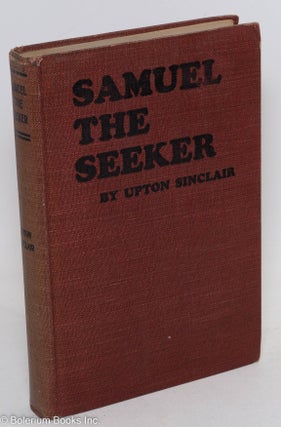 Cat.No: 290662 Samuel the seeker. Upton Sinclair