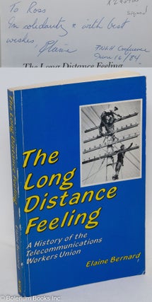 Cat.No: 290700 The long distance feeling: a history of the Telecommunications Workers...