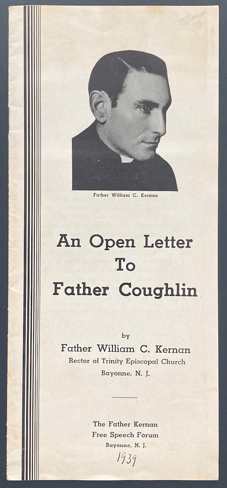 Cat.No: 290711 An open letter to Father Coughlin. William C. Kernan.