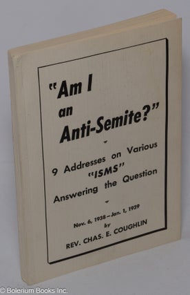 Cat.No: 290736 "Am I an anti-Semite?" 9 addresses on various 'isms' answering the...