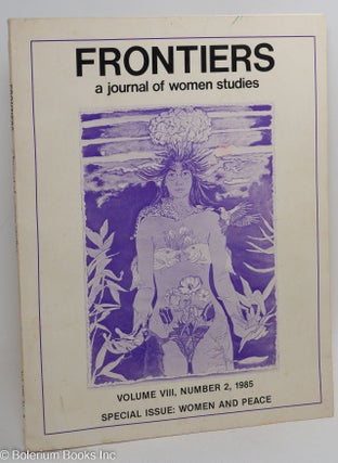 Cat.No: 290763 Frontiers: a journal of women studies; vol. 8, #2, 1985: Special Issue:...
