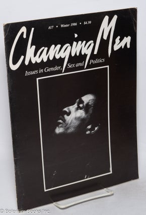 Cat.No: 290768 Changing Men: issues in gender, sex and politics; #17, Winter 1986: Black...