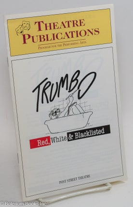 Cat.No: 290828 Theatre Publications: Trumbo: Red, White & Blacklisted; vol. 16, #3, March...