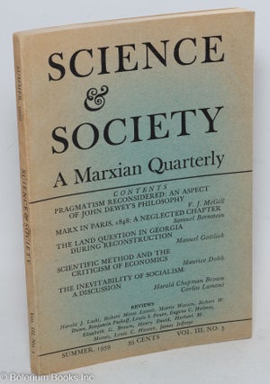 Cat.No: 290837 Science & Society; a Marxian quarterly, volume 3, no. 3 (Summer 1939)....