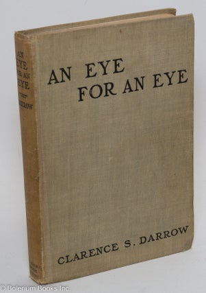 Cat.No: 290847 An Eye for an Eye. Clarence Darrow