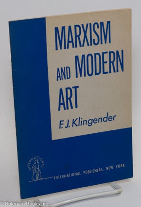 Cat.No: 290848 Marxism and Modern Art. F. D. Klingender