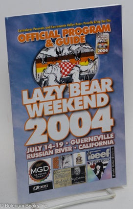 Cat.No: 290862 Lazy Bear Weekend 2004 official program & guide; July 14-19, Guerneville, CA