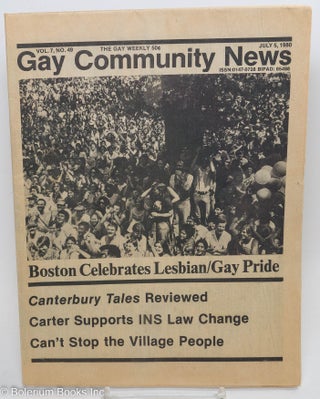 Cat.No: 290942 GCN: Gay Community News; the gay weekly; vol. 7, #49, July 5, 1980; Boston...