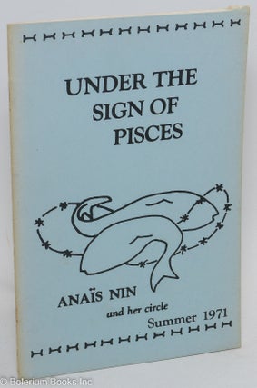 Cat.No: 290996 Under the Sign of Pisces: Anaïs Nin & her circle: vol. 2, #3, Summer...