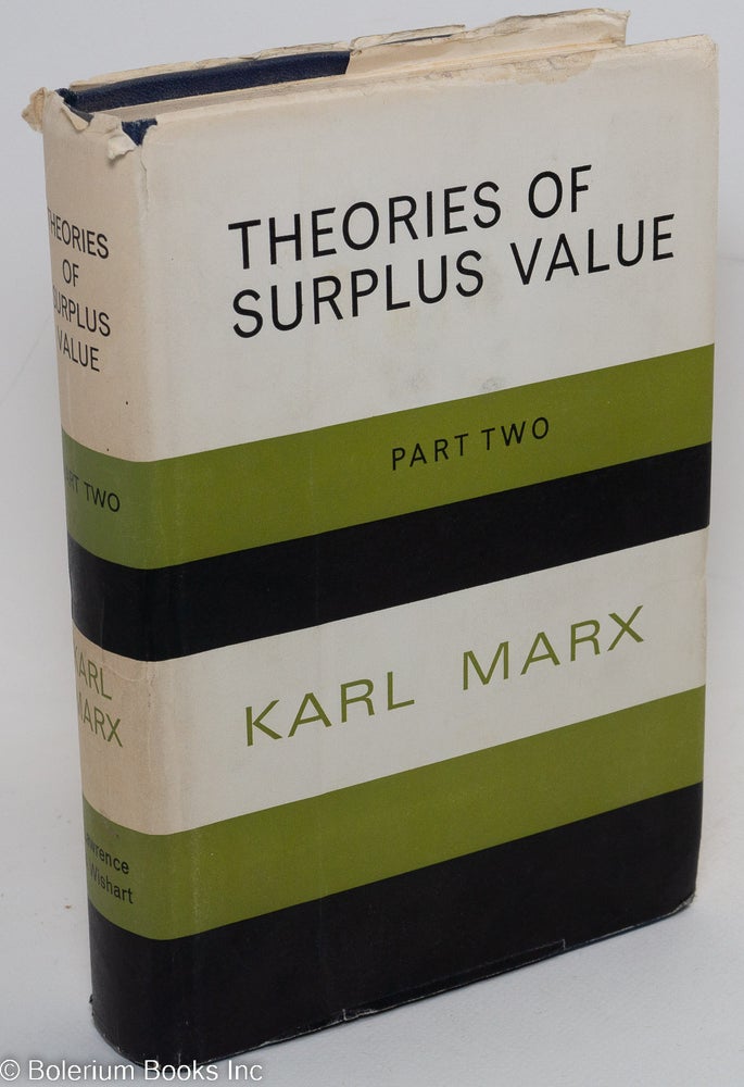 Cat.No: 291005 Theories of surplus-value; Part II: (Volume IV of Capital; Part II, translated by Renate Simpson). Karl Marx.