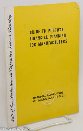 Cat.No: 291116 Guide to Postwar Financial Planning for Manufacturers