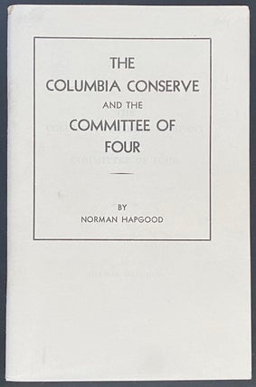 Cat.No: 291165 The Columbia Conserve and the Committee of Four. Norman Hapgood