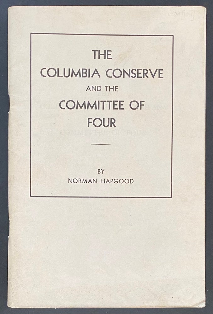 Cat.No: 291166 The Columbia Conserve and the Committee of Four. Norman Hapgood.