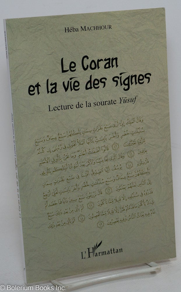 Cat.No: 291228 Le Coran et la vie des Signes; Lecture de la sourate Yusuf. Heba Machhour.