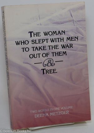 Cat.No: 291231 The Woman Who Slept with Men to Take the War Out of Them -[&]- Tree. ...