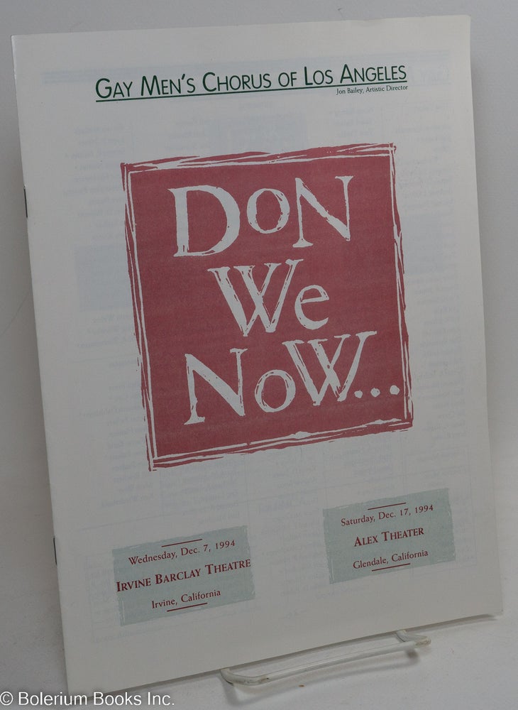 Cat.No: 291246 Gay Men's Chorus of Los Angeles presents Don We Now . . . December 7 & 17, 1994, Irvine Barclay Theatre, Irviine & Alex Theatre - Glendale, California