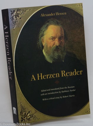 Cat.No: 291317 A Herzen Reader. Alexander Herzen, Kathleen Parthé, a critical,...