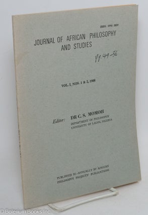 Cat.No: 291431 Journal of African philosophy and studies, vol. I, nos. 1 & 2 (1988). Dr....