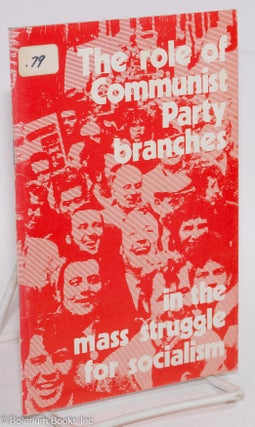 Cat.No: 291436 The role of the Communist Party branches in the mass struggle for...